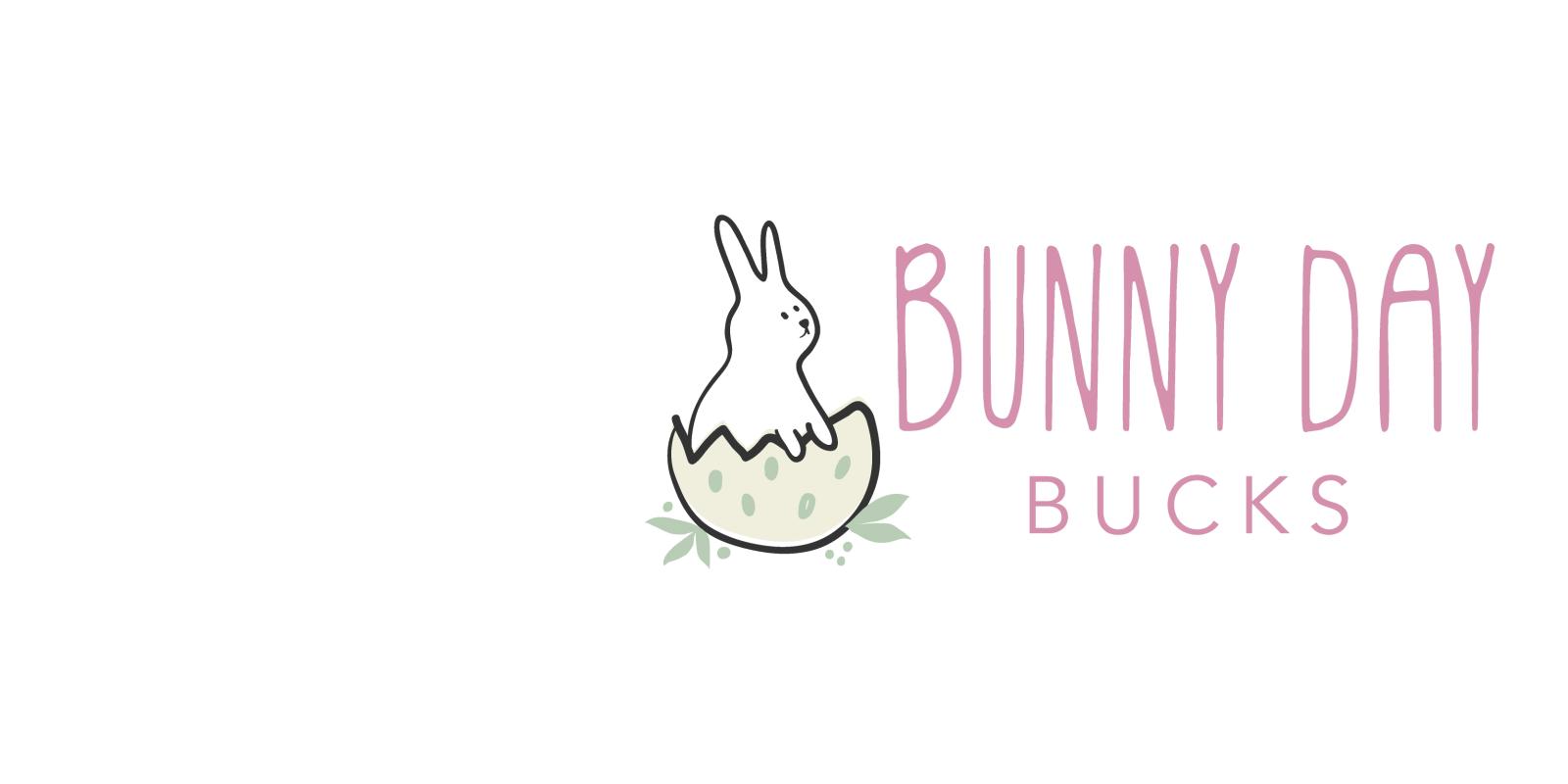 Bunny Day Bucks