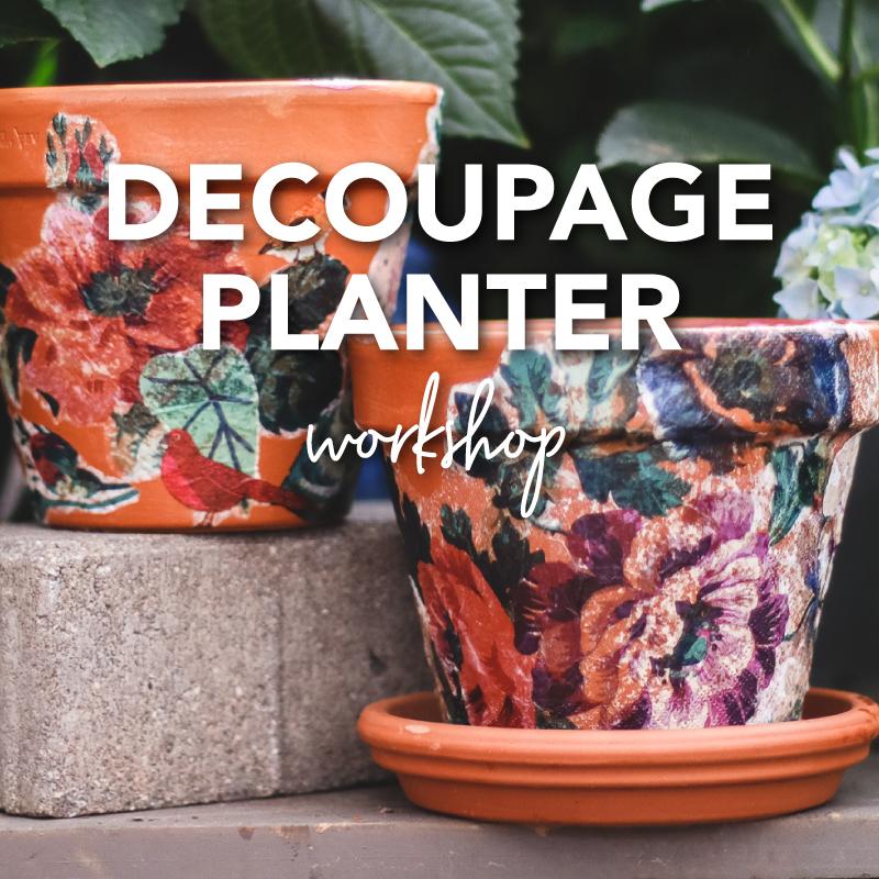 Decoupage Planter Workshop 