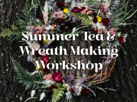 Summer Tea & Wreath Making Workshop
