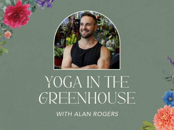 Yoga in the Greenhouse with Alan Rogers