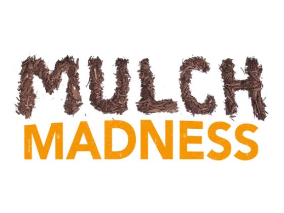  Mulch Madness